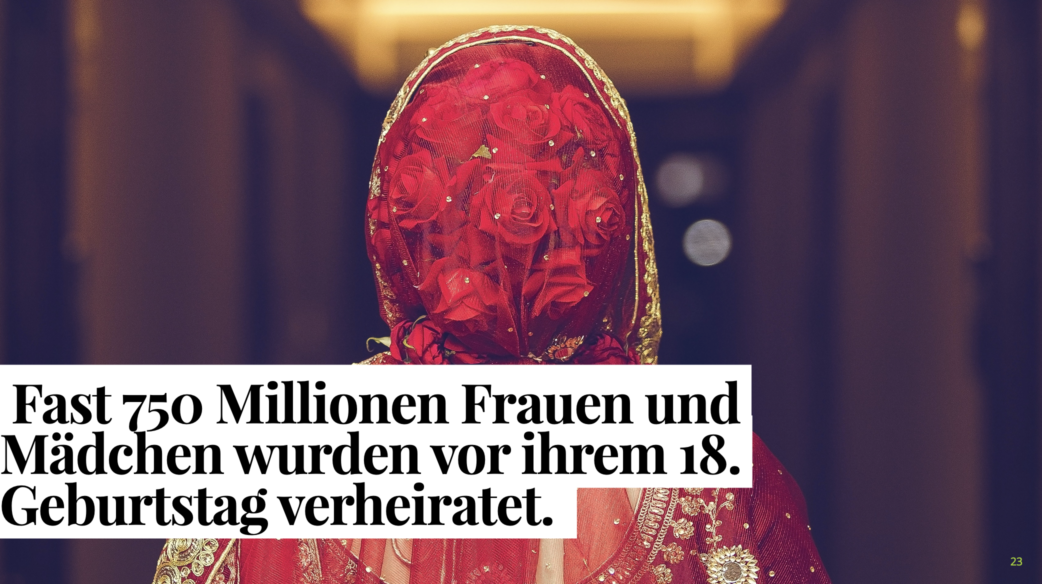 Frau mit einem Schleier mit der Aufschrift, dass 750 Millionen Frauen und Mädchen vor ihrem 18. Geburtstag verheirate wurdent